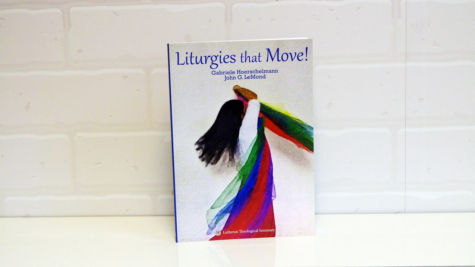 ta16lts-03-liturgies-that-move-goodbook